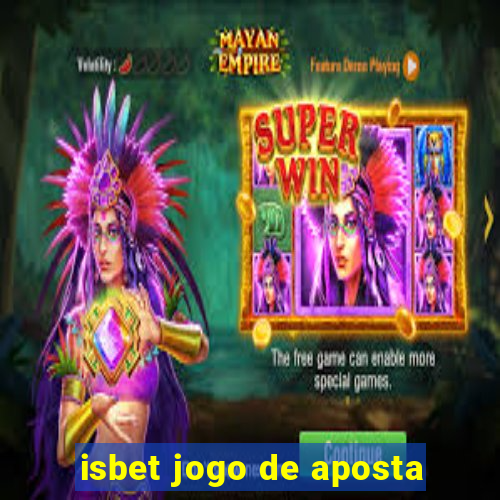 isbet jogo de aposta